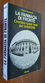 La farmacia di fronte. Cronaca quasi vera del Corriere - Libreria Biellese