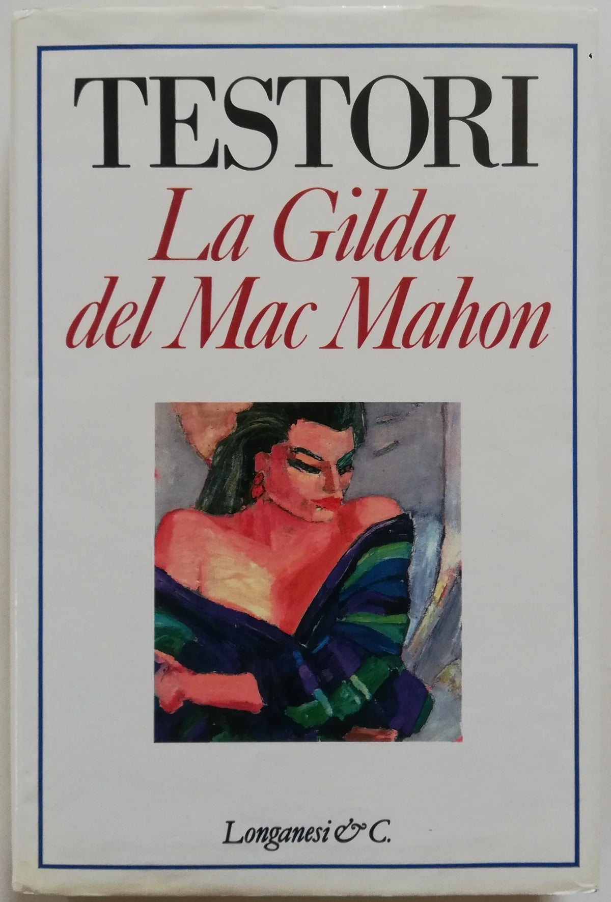 La Gilda del Mac Mahon - Longanesi & C. - Libreria Biellese