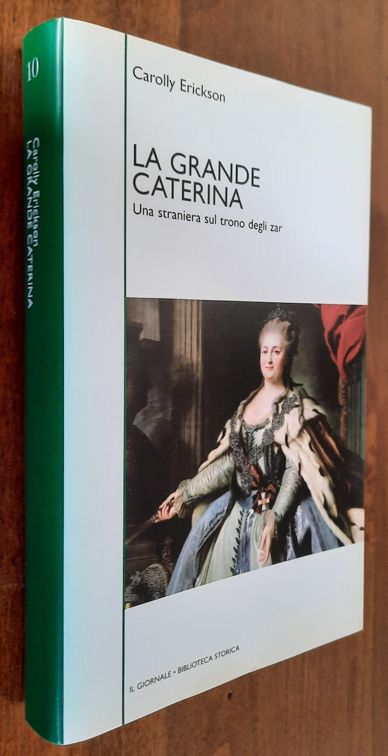 La grande Caterina. Una straniera sul trono degli zar - Libreria Biellese