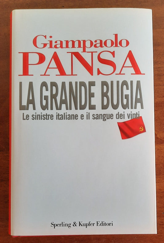 La grande bugia. Le sinistre italiane e il sangue dei vinti