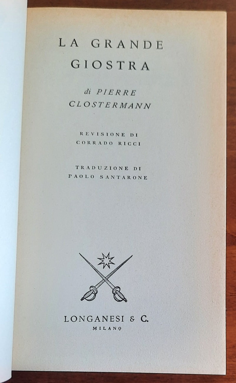 La grande giostra - di Pierre Clostermann - Longanesi - 1965 - Libreria Biellese