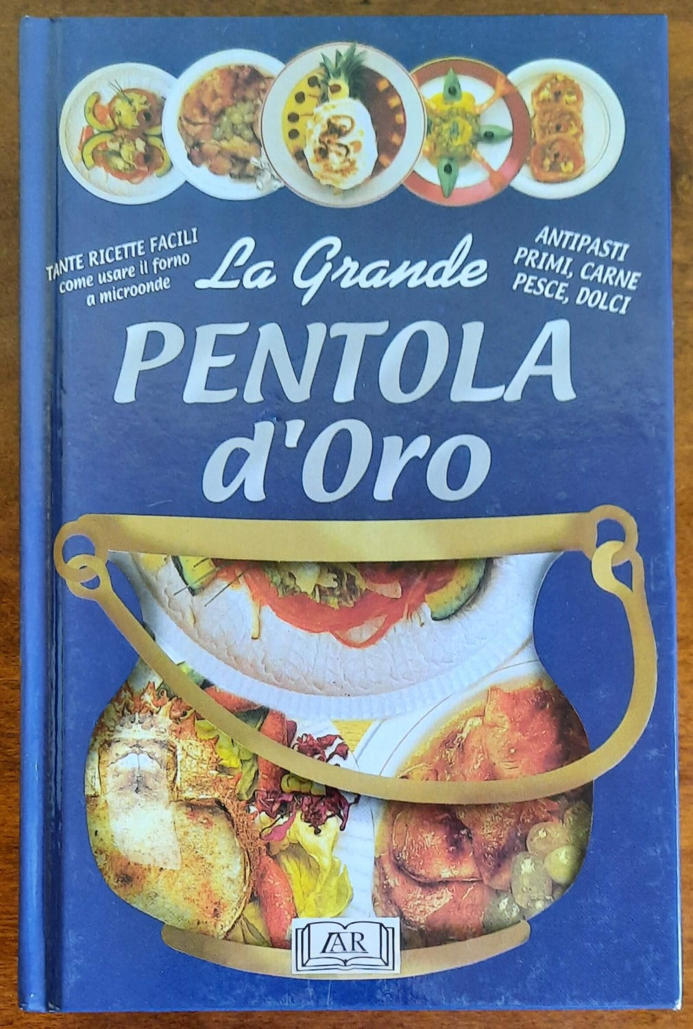 La grande pentola d’oro - Lar - 2000 - Libreria Biellese
