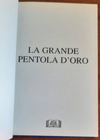 La grande pentola d’oro - Lar - 2000 - Libreria Biellese