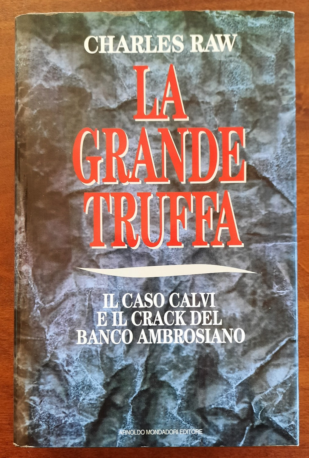 La grande truffa. Il caso Calvi e il crack del Banco Ambrosiano - Libreria Biellese