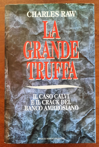 La grande truffa. Il caso Calvi e il crack del Banco Ambrosiano