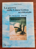 La guerra sulla Linea Gotica occidentale. Div. Monterosa 1944-45 - Libreria Biellese