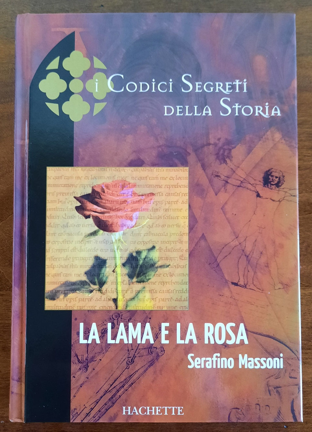 La lama e la rosa - Hachette - 2005 - Libreria Biellese