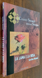 La lama e la rosa - Hachette - 2005 - Libreria Biellese