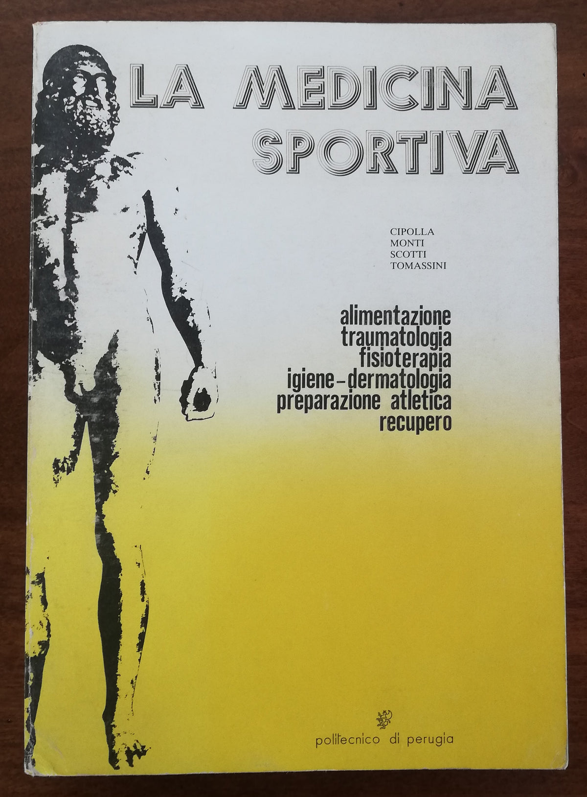 La medicina sportiva. Alimentazione traumatologia fisioterapia igiene-dermatologia preparazione atletica recupero - Libreria Biellese