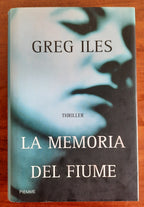 La memoria del fiume - Greg Iles - Libreria Biellese