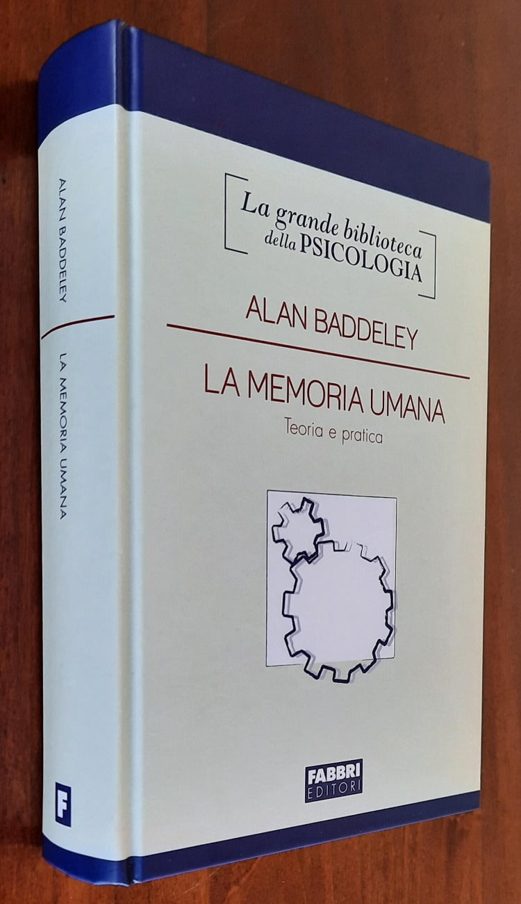 La memoria umana. Teoria e pratica - di Alan Baddeley - Libreria Biellese