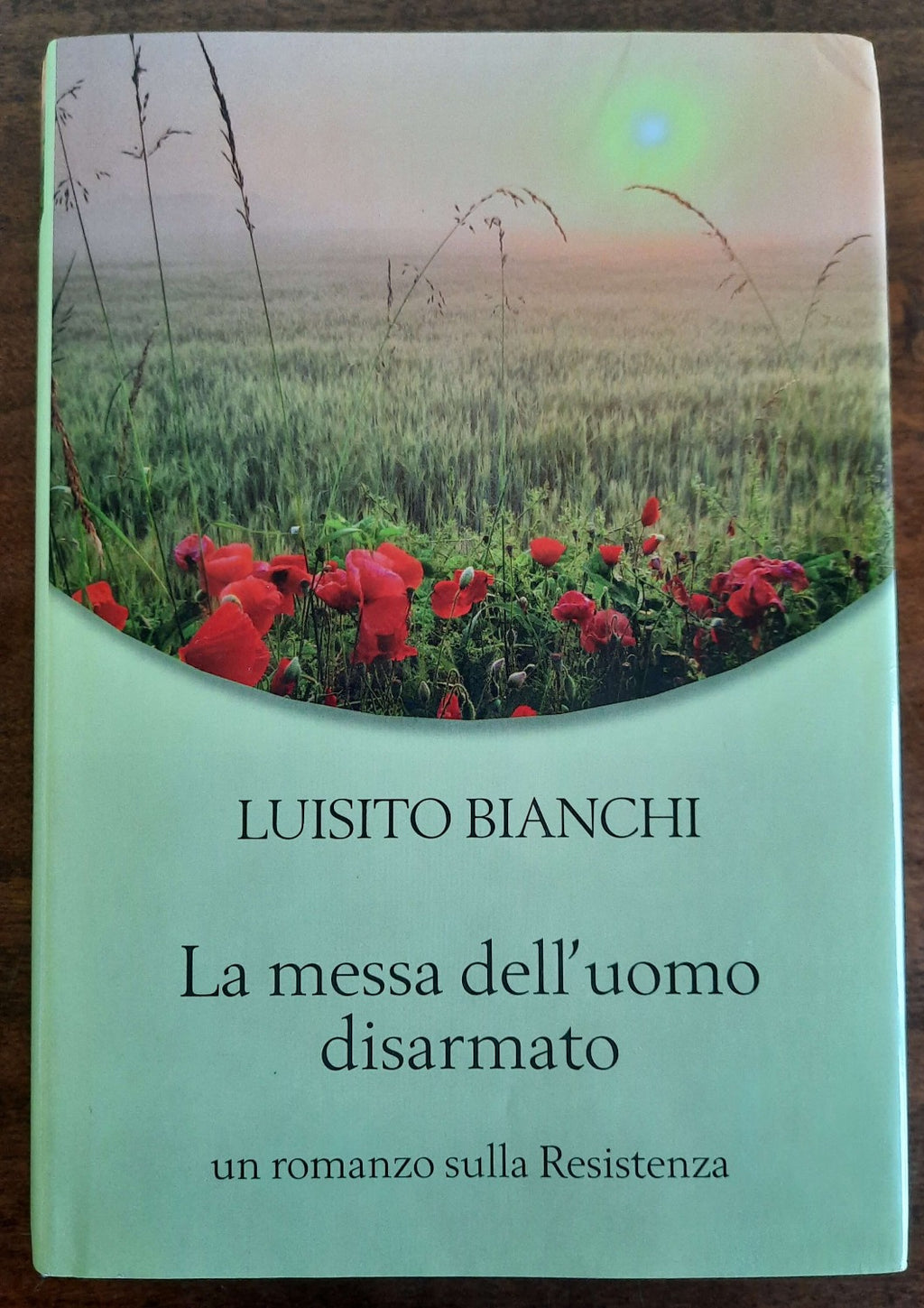 La messa dell’uomo disarmato. Un romanzo sulla Resistenza - Libreria Biellese