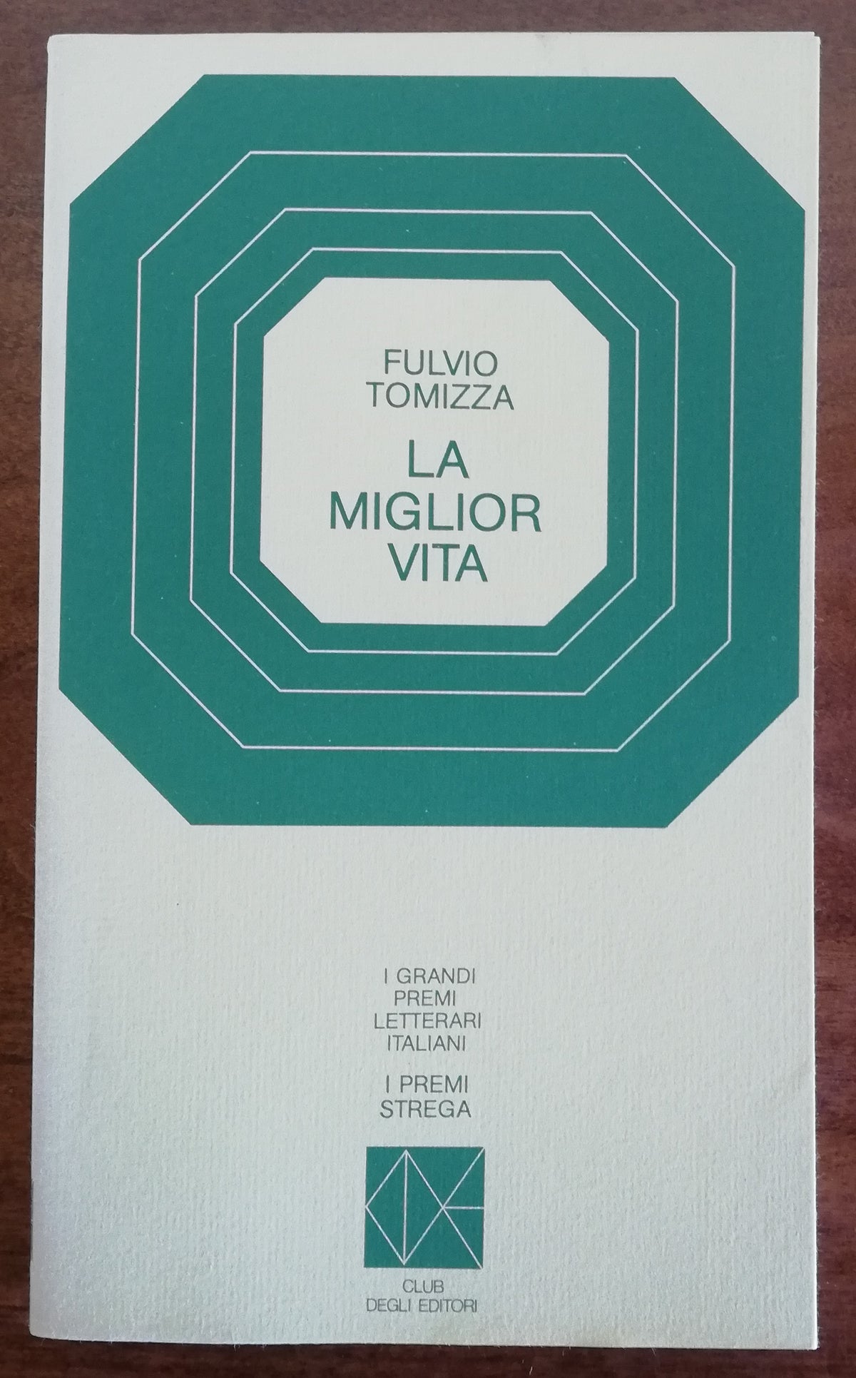 La miglior vita - I Premi Strega - Libreria Biellese
