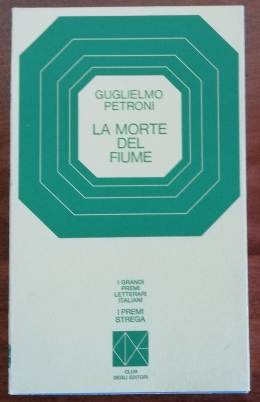 La morte del fiume - I Premi Strega