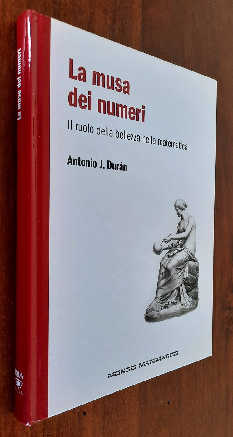 La musa dei numeri. Il ruolo della bellezza nella matematica - Libreria Biellese