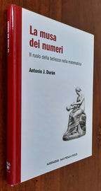 La musa dei numeri. Il ruolo della bellezza nella matematica - Libreria Biellese