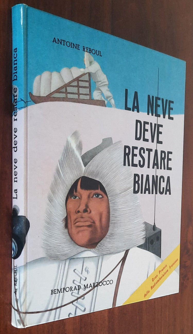 La neve deve restare bianca - di Antoine Reboul - Libreria Biellese