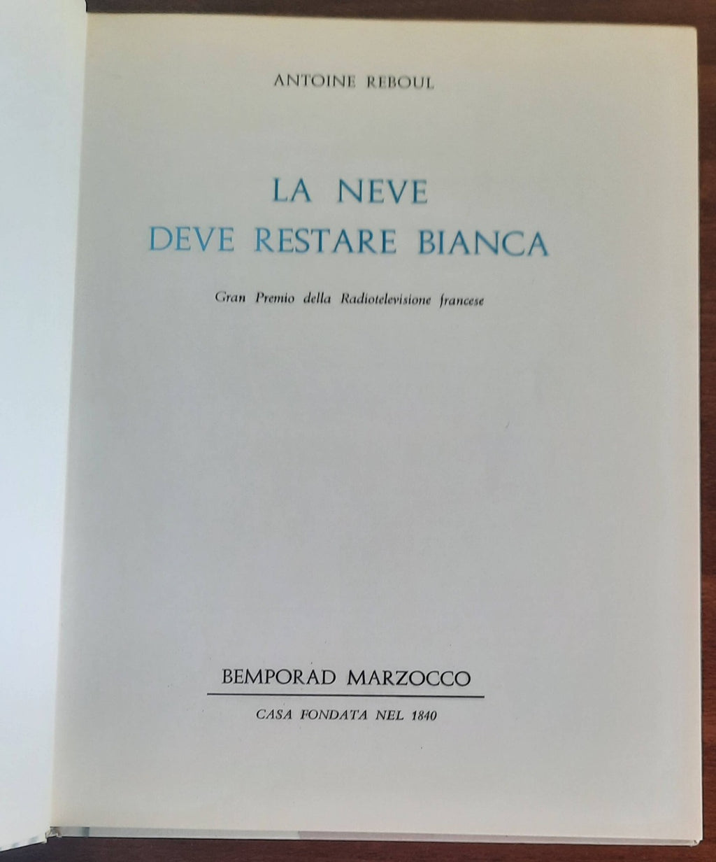 La neve deve restare bianca - di Antoine Reboul - Libreria Biellese