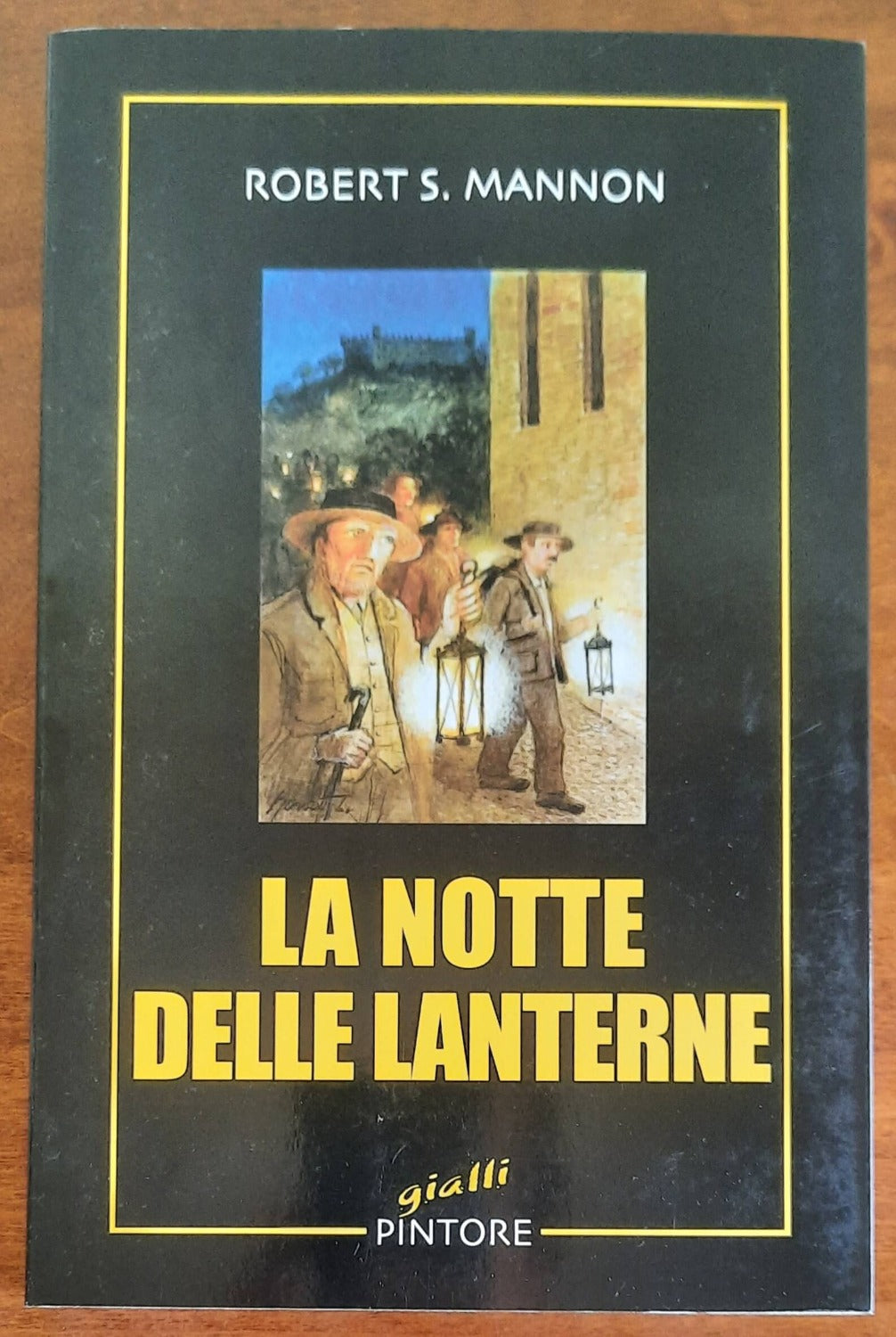 La notte delle lanterne - di Robert S. Mannon - 2007 - Libreria Biellese