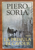 La primula di Cavour: pettegolezzo risorgimentale di amore e morte - Libreria Biellese