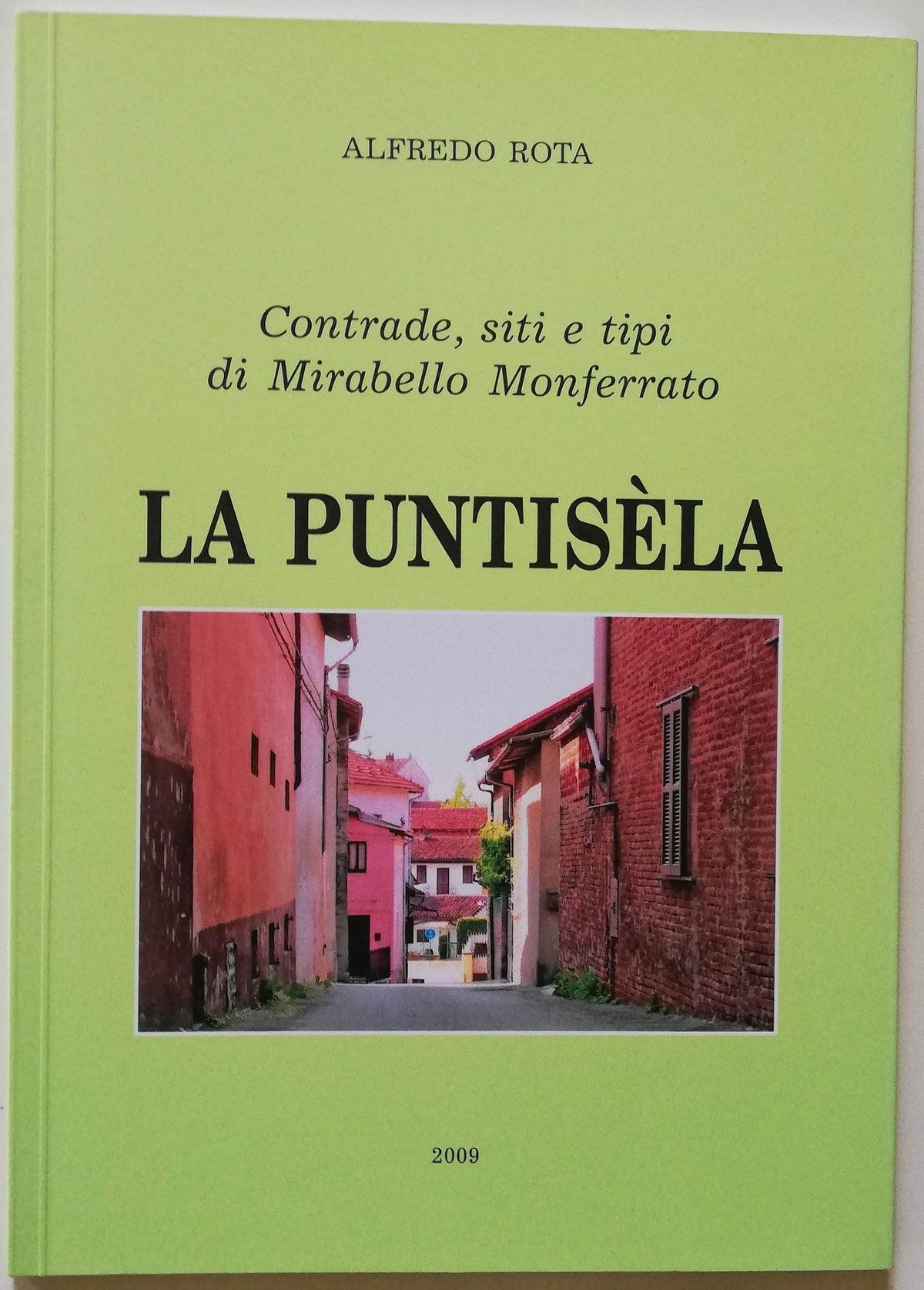 La Puntisela. Contrade, siti e tipi di Mirabello Monferrato - Libreria Biellese