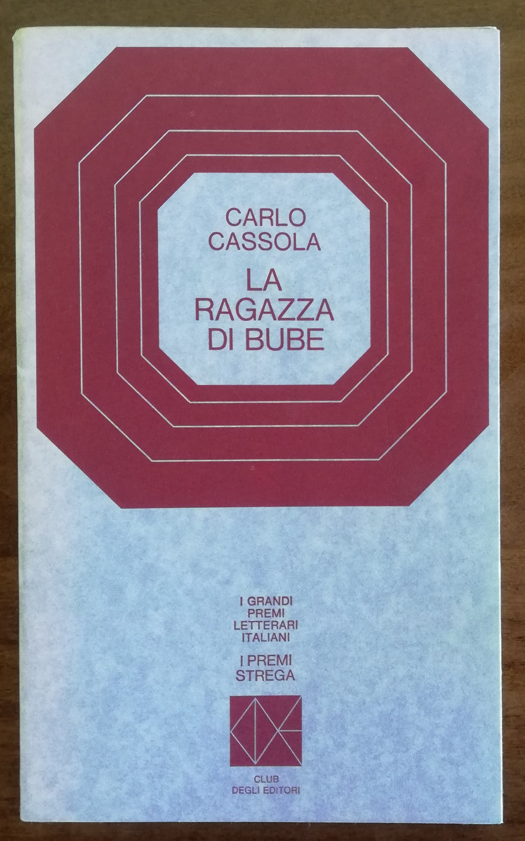 La ragazza di Bube - I Premi Strega - Libreria Biellese