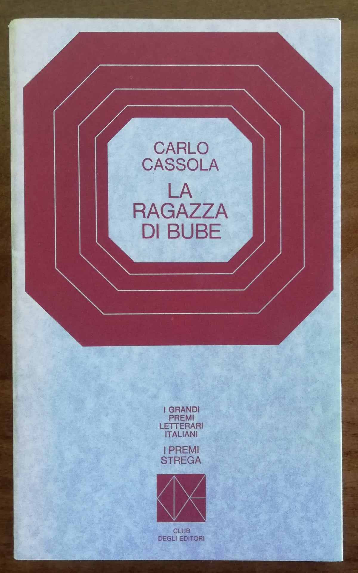 La ragazza di Bube - I Premi Strega - Libreria Biellese
