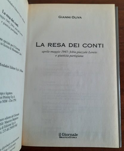 La resa dei conti. Aprile-maggio 1945: foibe, piazzale Loreto e giustizia partigiana