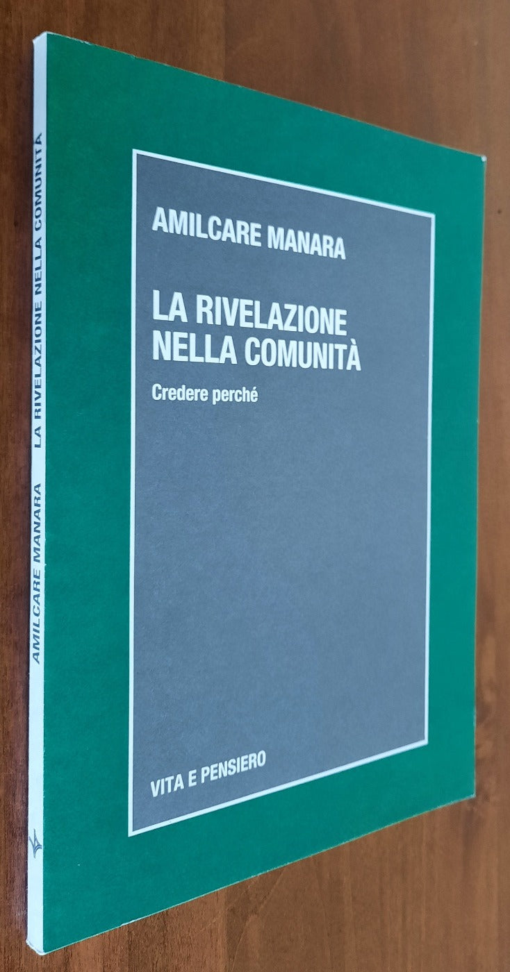 La rivelazione nella comunità. Credere perchè - Libreria Biellese