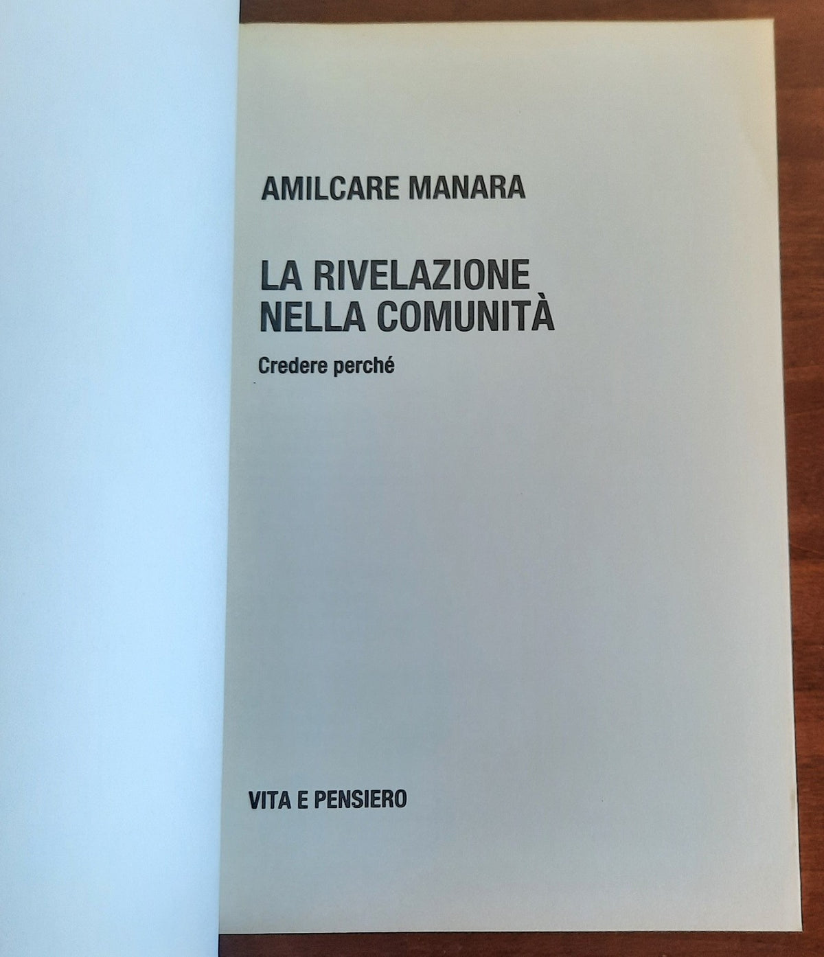 La rivelazione nella comunità. Credere perchè - Libreria Biellese