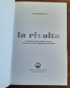 La rivolta. In memoria di Massimiliano Turazza, poliziotto di 21 anni, ammazzato da un pentito - Libreria Biellese