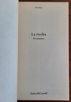 La rivolta. Un romanzo - Baldini & Castoldi - Libreria Biellese