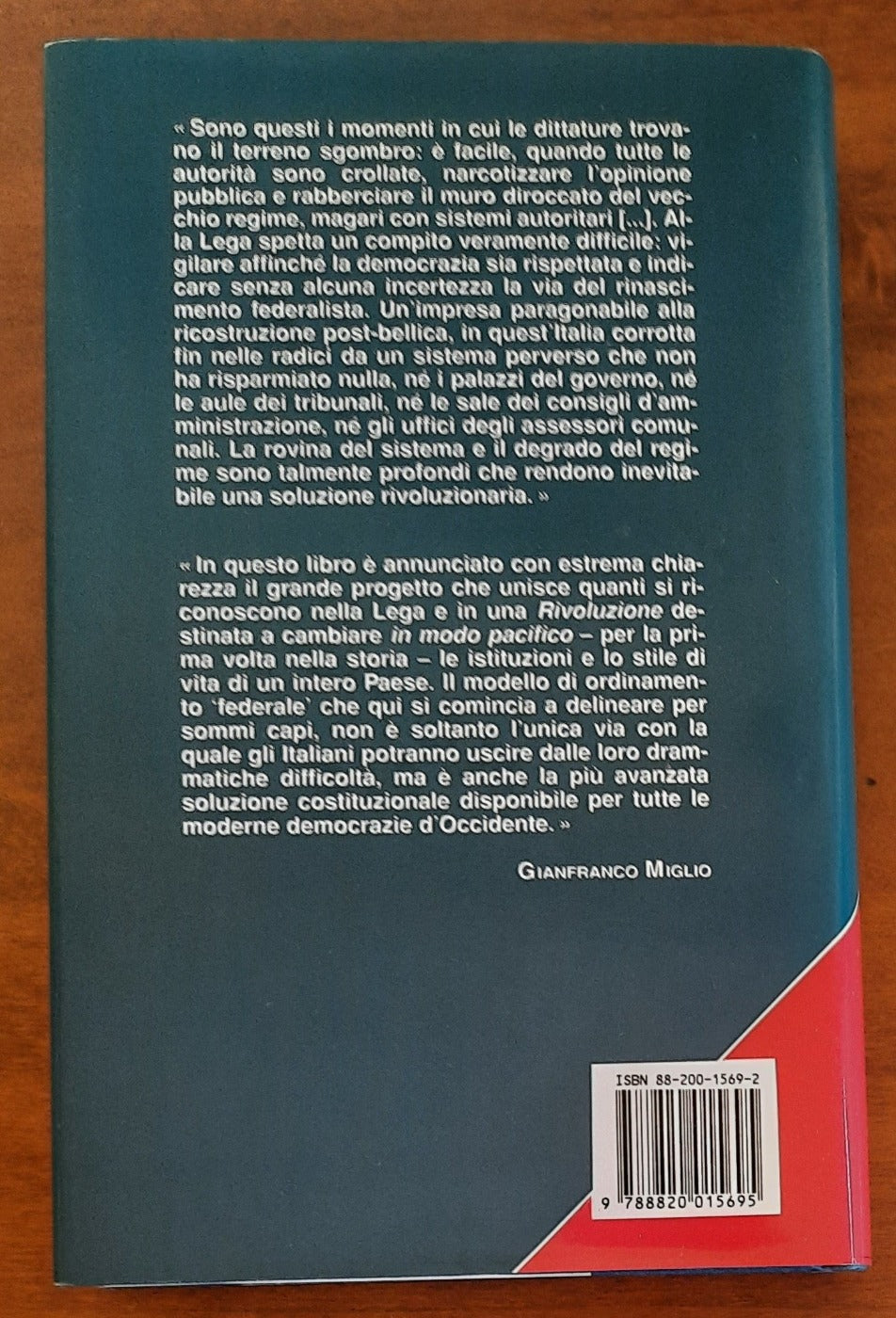 La rivoluzione. La Lega : storia e idee