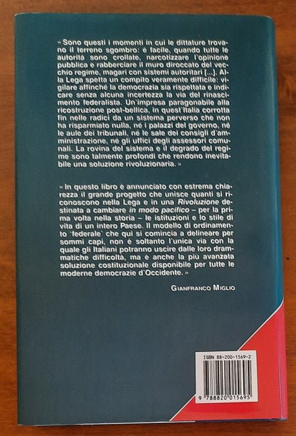 La rivoluzione. La Lega : storia e idee