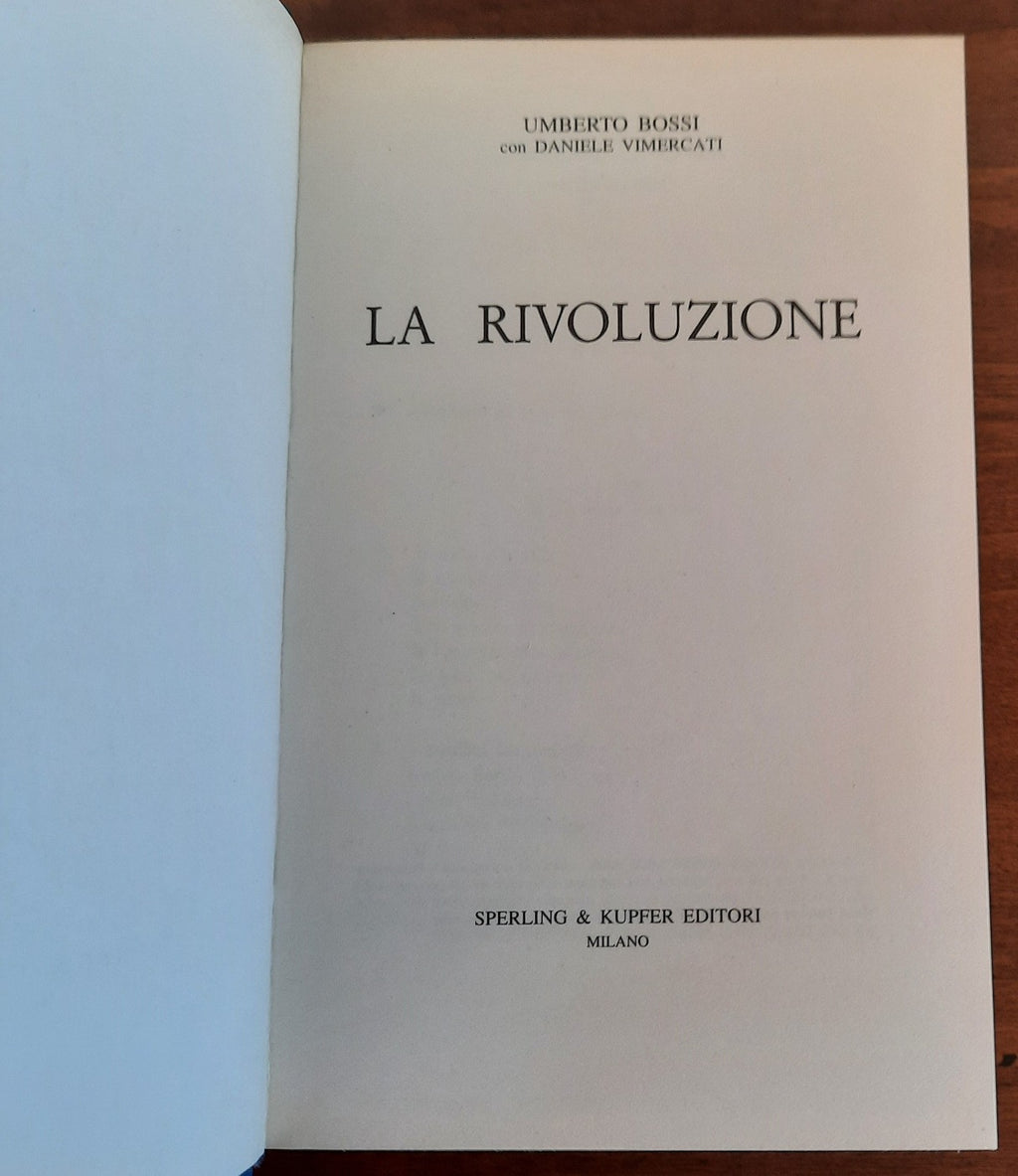 La rivoluzione. La Lega : storia e idee - Libreria Biellese
