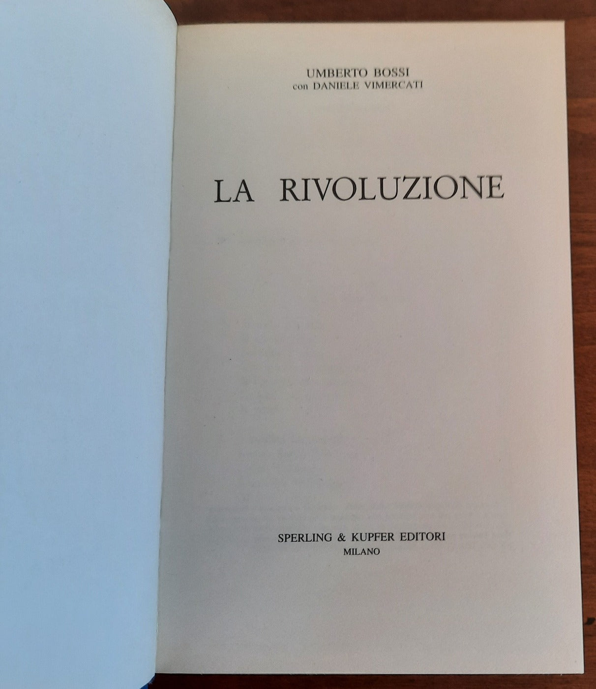 La rivoluzione. La Lega : storia e idee