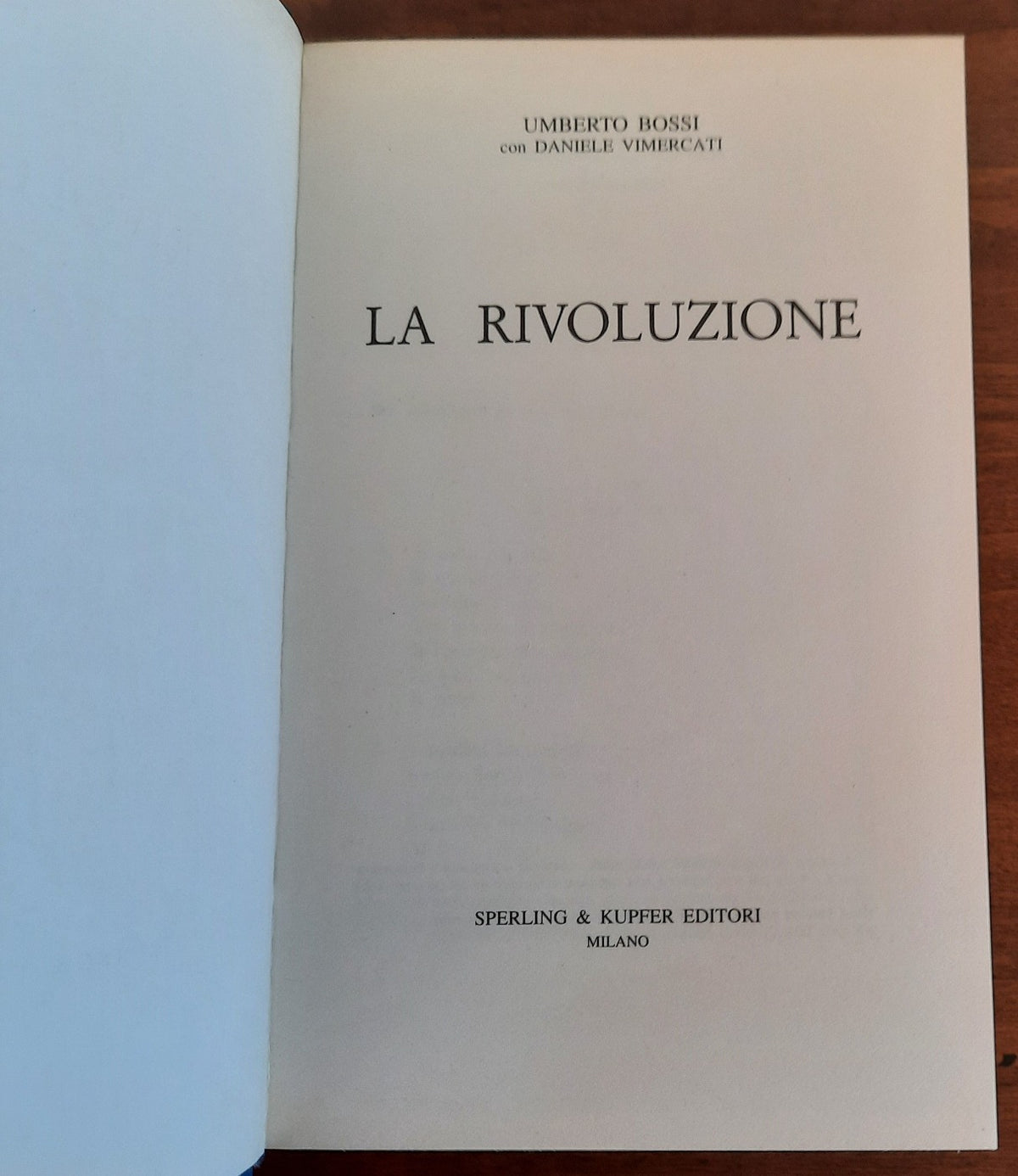 La rivoluzione. La Lega : storia e idee - Libreria Biellese