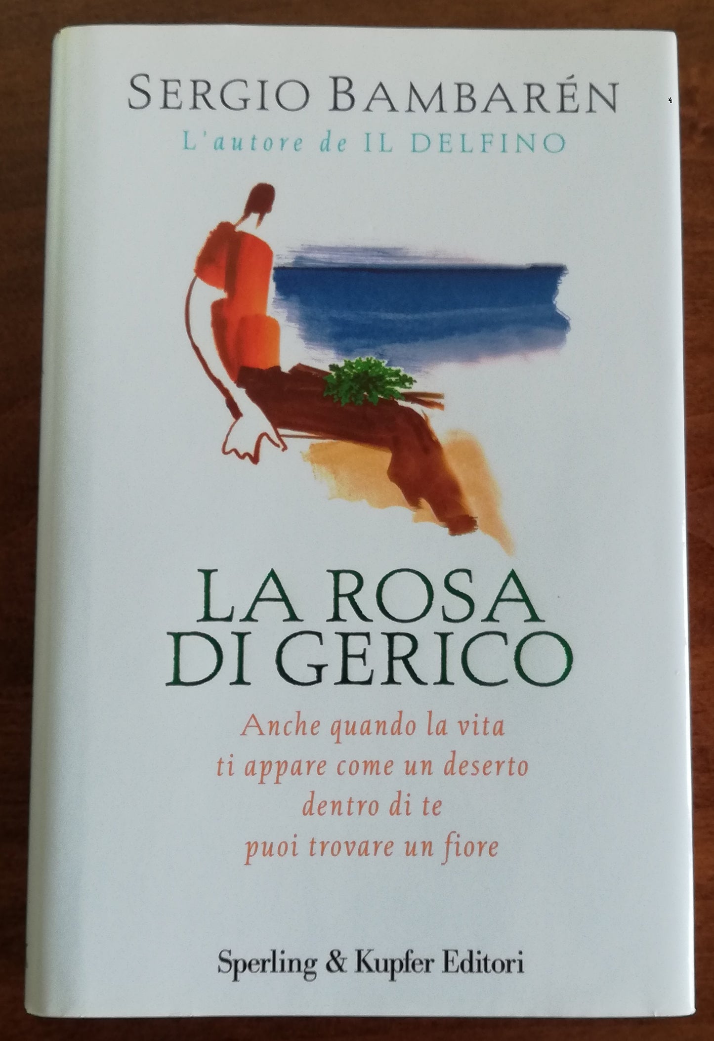 La rosa di Gerico. Anche quando la vita ti appare come un deserto dentro di te puoi trovare un fiore