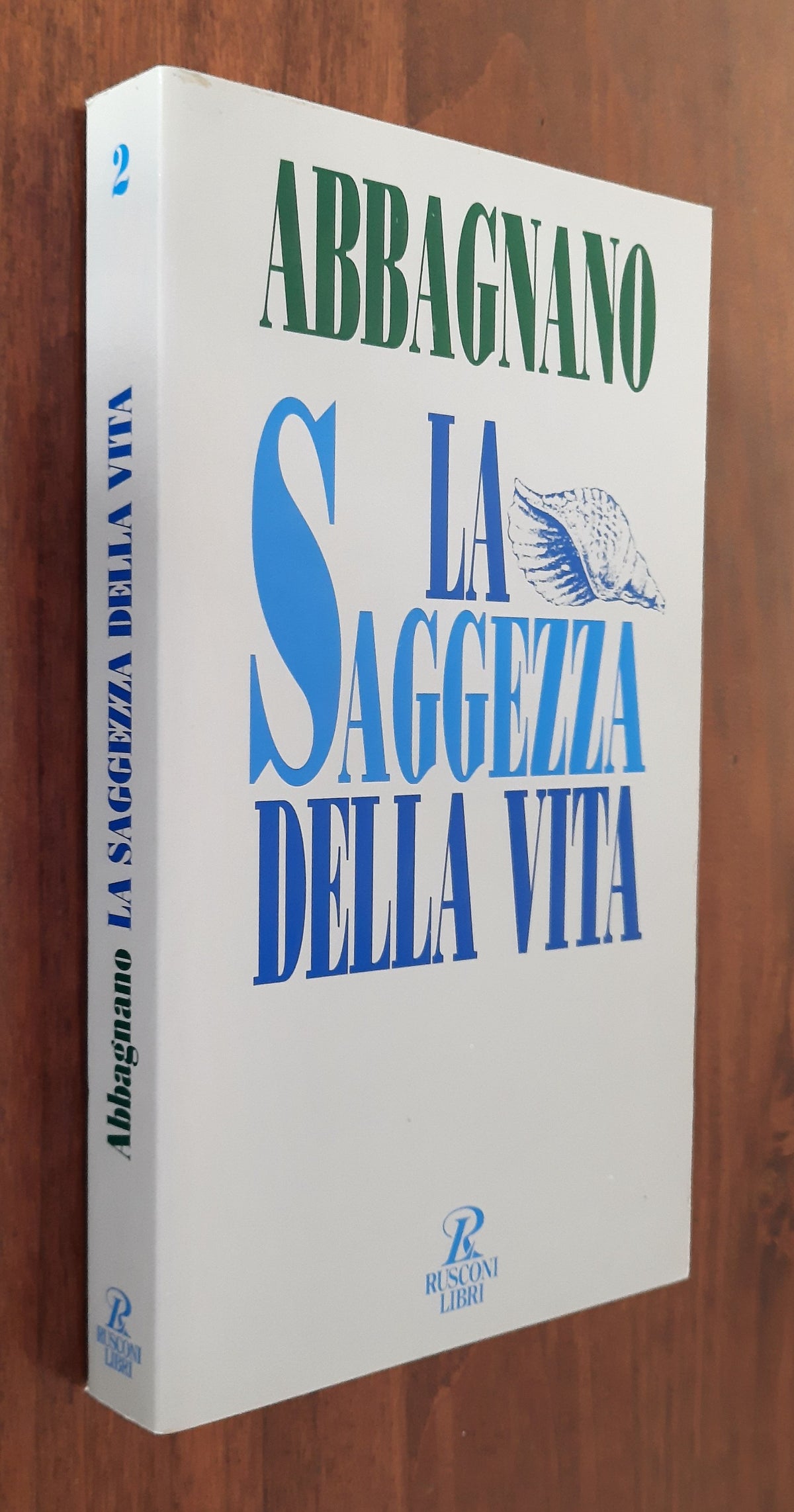 La saggezza della vita - Rusconi Libri - Libreria Biellese