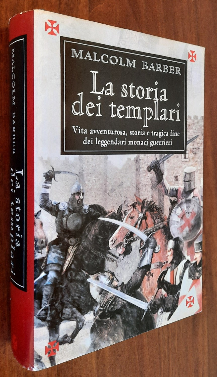 La storia dei templari. Vita avventurosa, storia e tragica fine dei leggendari monaci guerrieri - Libreria Biellese
