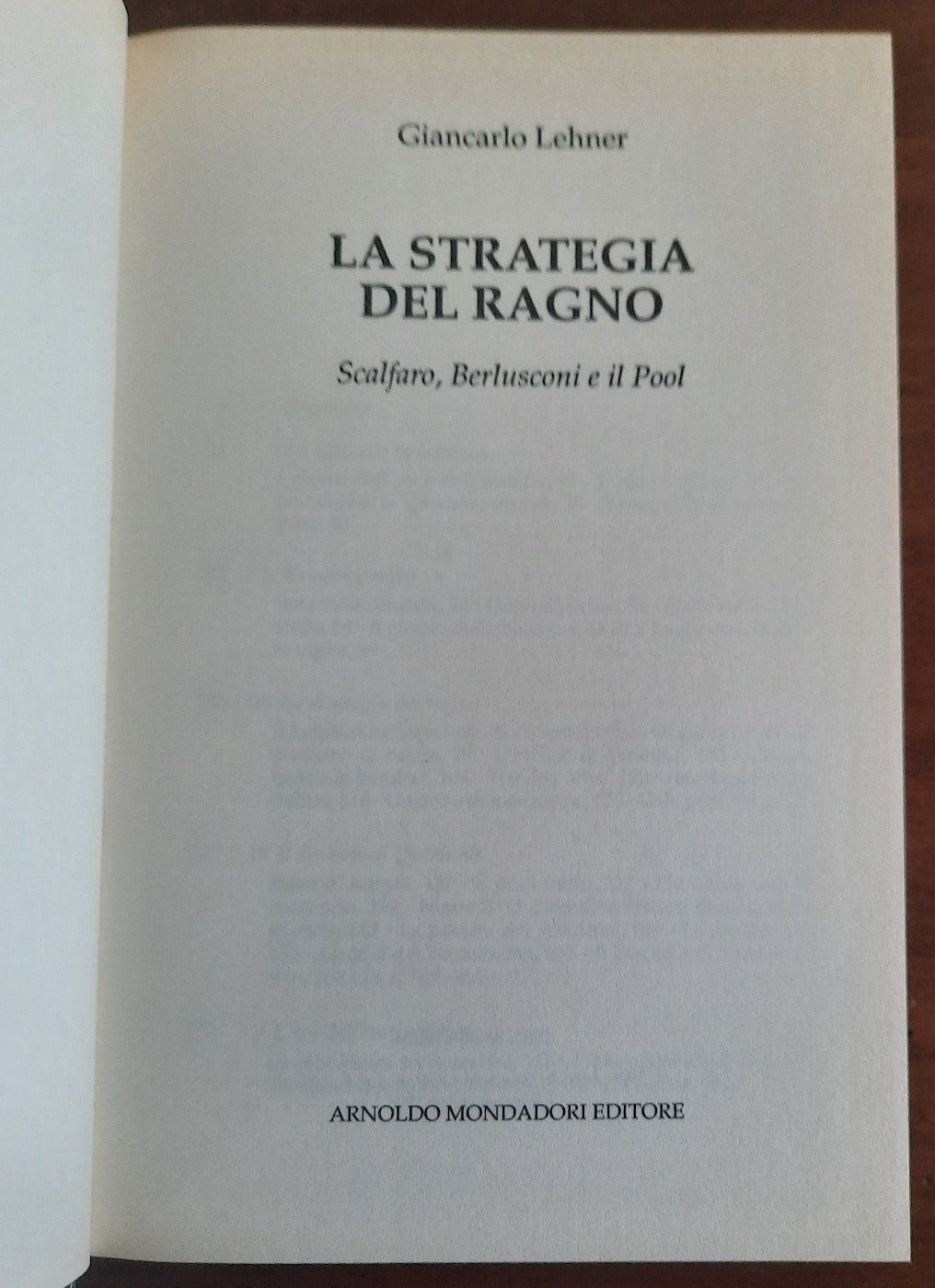 La strategia del ragno. Scalfaro, Berlusconi e il Pool - Libreria Biellese
