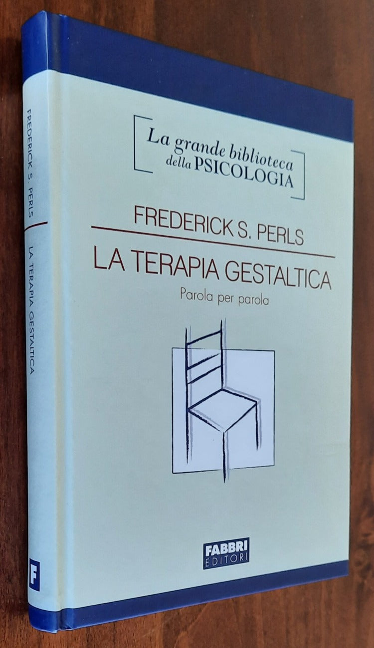 La terapia gestaltica. Parola per parola - di Frederick S. Perls - Libreria Biellese