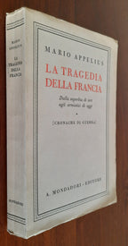 La tragedia della Francia. Dalla superbia di ieri agli armistizi di oggi - Cronache di guerra - Libreria Biellese