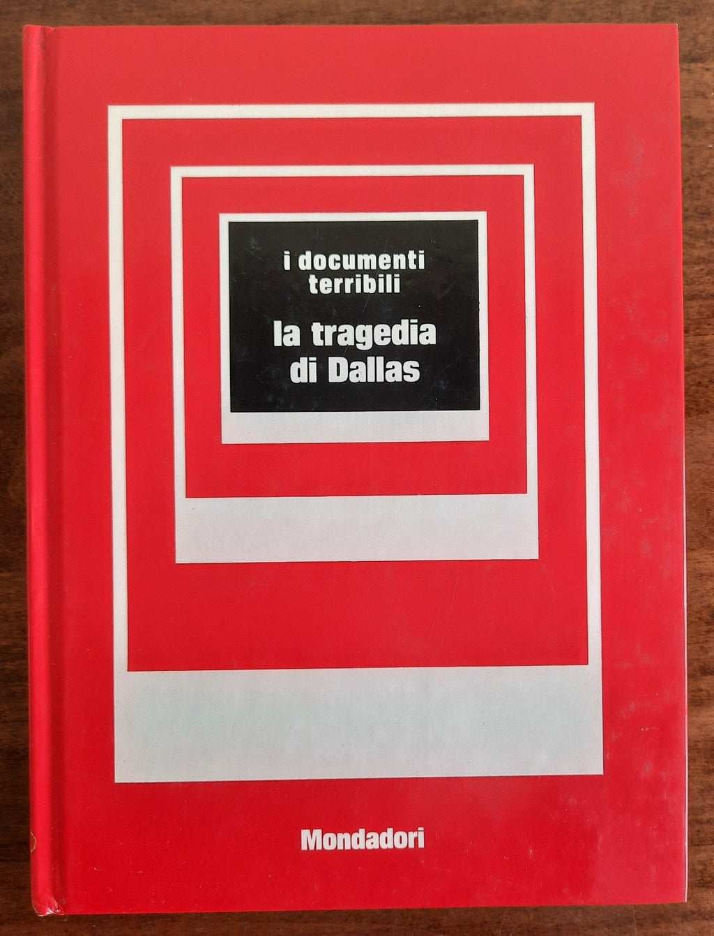 La tragedia di Dallas - Mondadori - Libreria Biellese