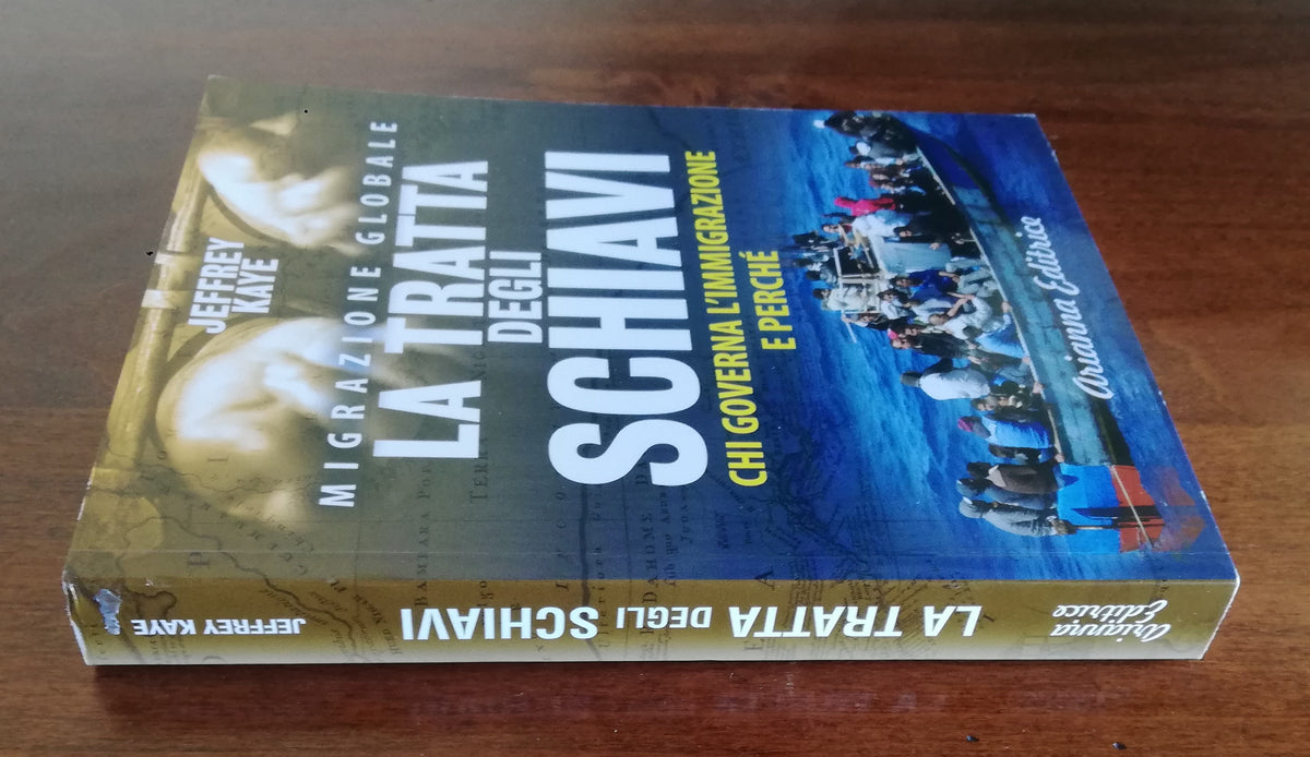 La tratta degli schiavi. Chi governa l’immigrazione e perché - Libreria Biellese