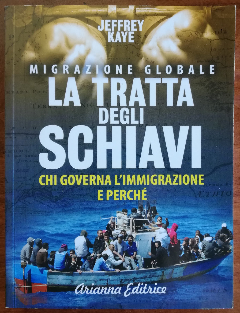 La tratta degli schiavi. Chi governa l’immigrazione e perché - Libreria Biellese