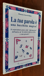 La tua parola è una bacchetta magica. Come usare efficacemente la forza delle parole - Libreria Biellese