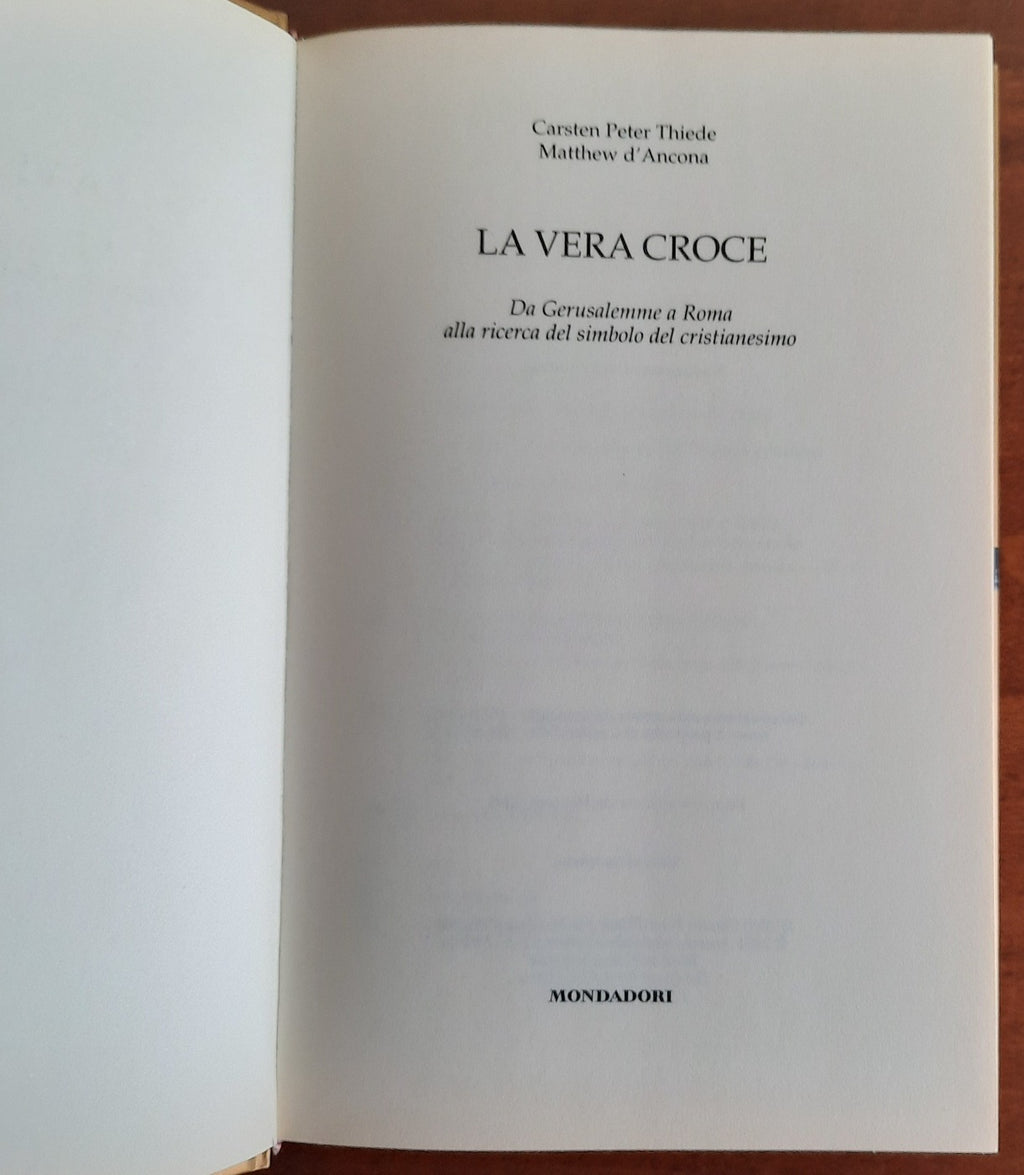 La vera croce. Da Gerusalemme a Roma alla ricerca del simbolo del cristianesimo - Libreria Biellese