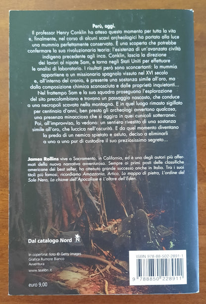 La via d’oro. Uno scavo archeologico sulle Ande. Un luogo rimasto sigillato per secoli. La prova di una verità impossibile - Libreria Biellese