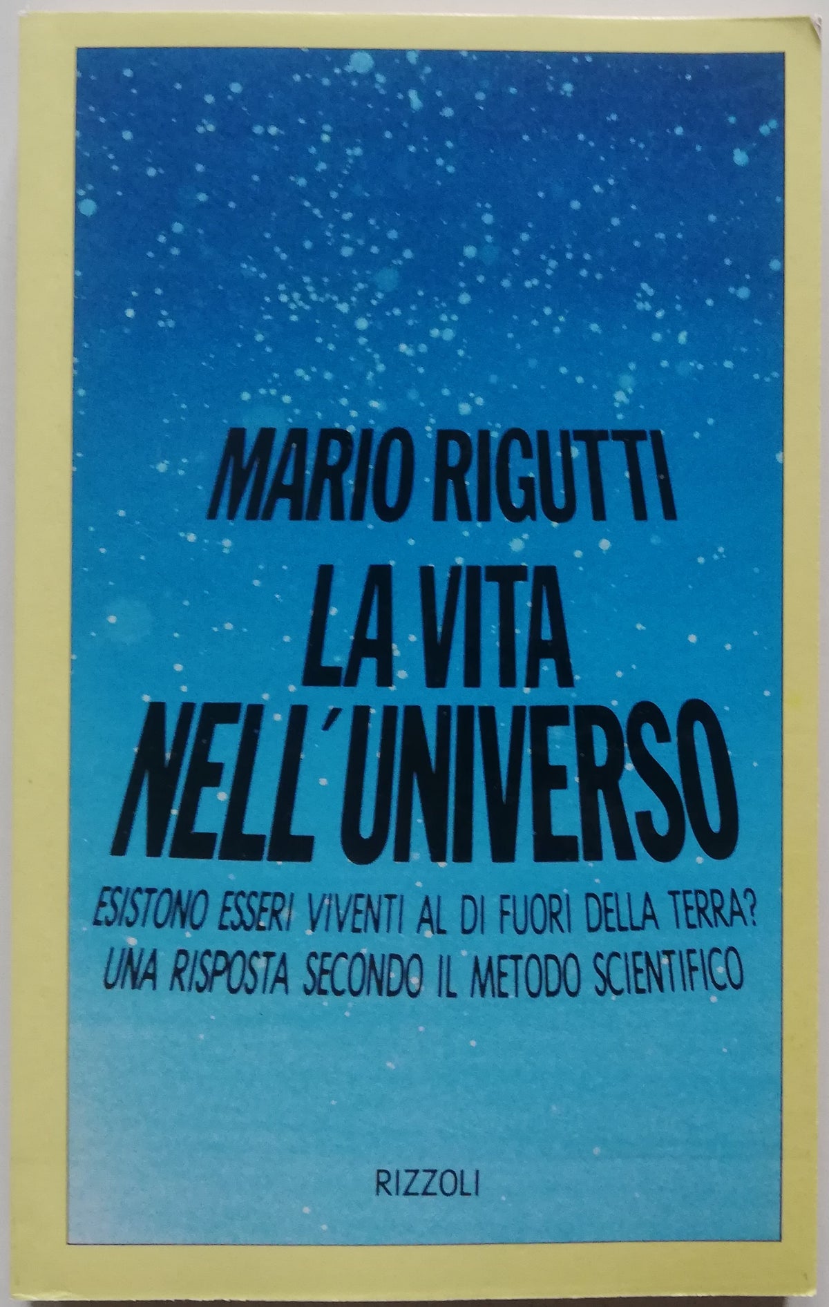 La vita nell'universo - Rizzoli - Libreria Biellese
